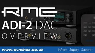 Video thumbnail for RME ADI-2 DAC Overview by Synthax Audio UK