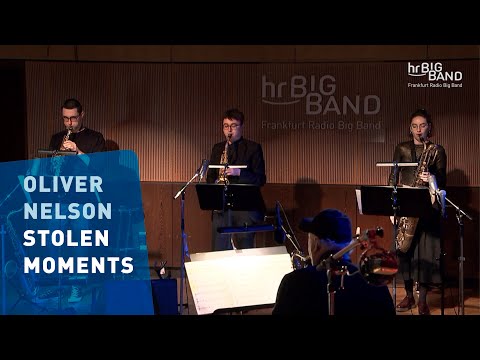 Oliver Nelson: "STOLEN MOMENTS" | Frankfurt Radio Big Band | Act Local | Jazz