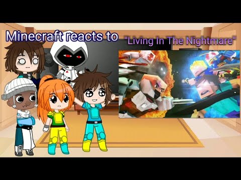 Minecraft reacts to "Living In The Nightmare" by @fredisaalanimations  [Requested]