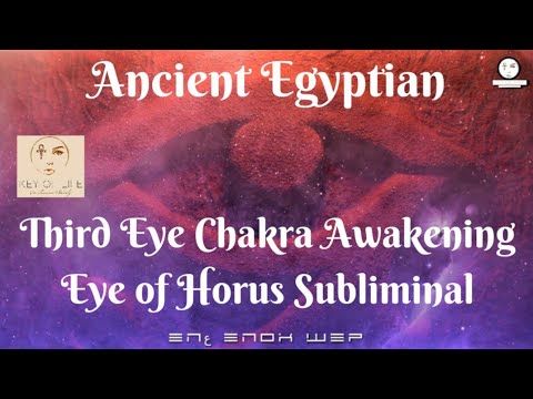 𓂀Ancient Egyptian Third Eye Chakra Awakening 𓂀Eye of Horus Subliminal𓂀 Pineal Gland Activation Chant