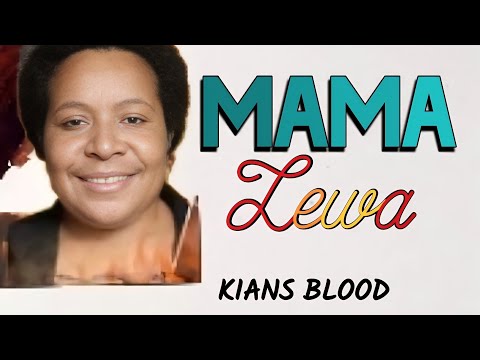 13. Kians Blood - Mama Lewa (2023)[PNG Local Multimedia Production]@jaywesplaylist