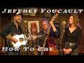 Jeffrey Foucault plays his new song How To Cry - Live at the Cock n' Bull Restaurant in Galway NY