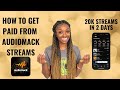 How To Get Paid From Audiomack: I got 20k Streams in 2 Days!! (See Updated Requirements in Comments)