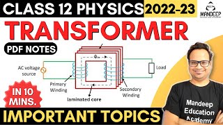 Transformer Class 12 Physics | Chapter 7 - Alternating Current | With PDF Notes | Board Exam 2023