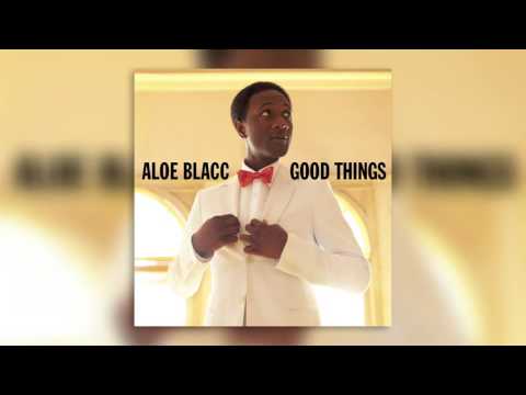01 I Need A Dollar - Good Things - Aloe Blacc - Audio