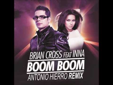 Brian Croos ft Inna - Boom Boom (Antonio Hierro Remix)