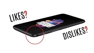 5 THINGS I LIKE AND DISLIKE ABOUT THE ONEPLUS 5