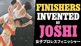 Finishers Invented by Joshi Wrestlers!