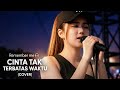 COVER CINTA TAK TERBATAS WAKTU LIRIK VIDEO VIRAL