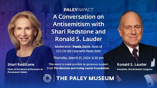 PaleyImpact: A Conversation on Antisemitism with Shari Redstone and Ronald S. Lauder