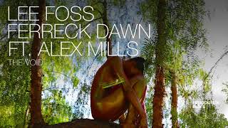 Ferreck Dawn;lee Foss;alex Mills - The Void video