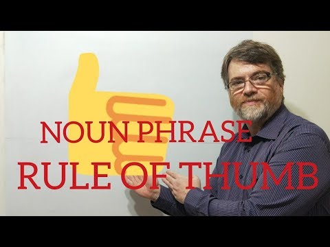 英語の家庭教師ニックP名詞Phraes (78) 親指のルール (English Tutor Nick P Noun Phraes (78) Rule of Thumb)