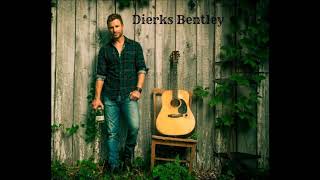 Dierks Bentley: Wish it would break