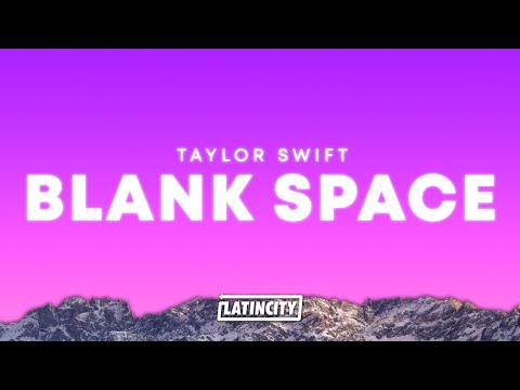 Taylor Swift – Blank Space (Lyrics)