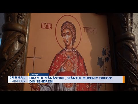 Hramul Mănăstirii „Sfântul Mucenic Trifon” din Șendreni