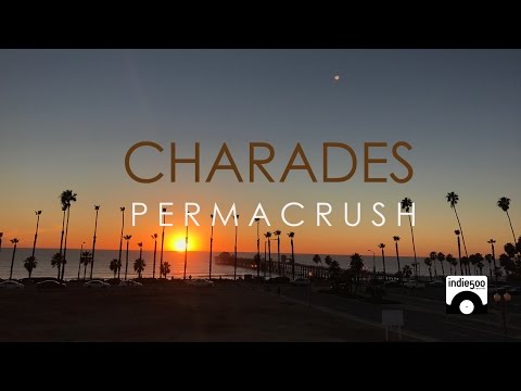 Permacrush - Charades [OFFICIAL VIDEO]
