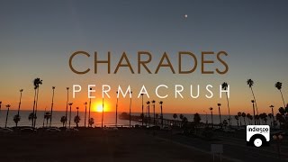Permacrush - Charades [OFFICIAL VIDEO]