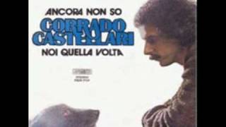 Corrado Castellari - Ancora non so