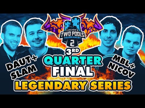 DauT Slam vs MbL Nicov Legendary Series for the Two  Pools Quarterfinals