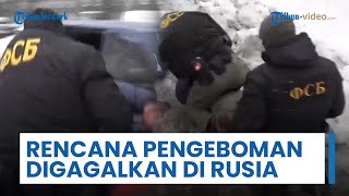 Rencana Pengeboman Digagalkan, Badan Keamanan Federal Rusia Tuduh Ukraina Lakukan Rencana Teror