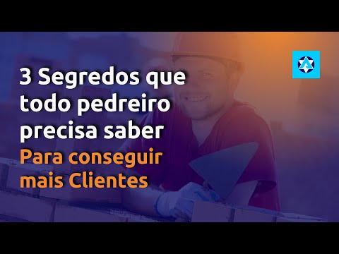 3 Segredos que Todo Pedreiro precisa saber para conseguir mais clientes