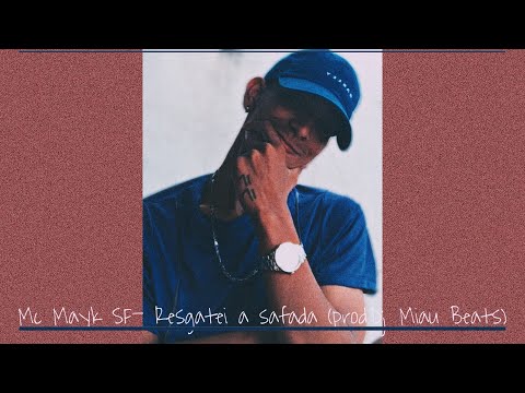 Mc Mayk SF- Resgatei a Safad@(miau beats)❤️‍🔥
