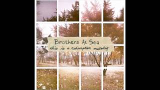 Brothers At Sea -  For Being Brave