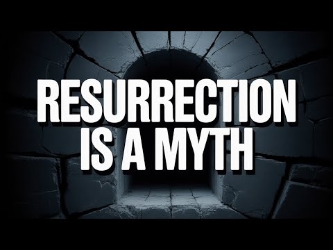 The Resurrection Is A Myth.