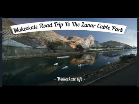 WAKESKATE ROAD TRIP TO THE LUNAR CABLE PARK