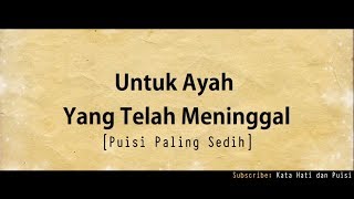 Download lagu Puisi │ Untuk Ayah Yang Telah Meninggal │Sad Poem │ Siapkan Tisu Sebelum Nonton mp3
