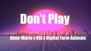 Anne-Marie, KSI & Digital Farm Animals - Don’t Play (Clean Lyrics)