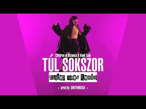 Children of Distance x Knoll Gabi - Túl sokszor (Chabey Waters Remix)