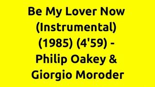 Be My Lover Now (Instrumental) - Philip Oakey & Giorgio Moroder | 80s Club Mixes | 80s Dance Music