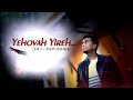 Yehova Yire Neer En Devanam