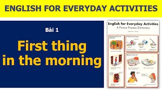 Bài 1 - First thing in the morning - English for Everyday Activities