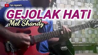 Download lagu MEL SHANDY - GEJOLAK HATI // GUITAR COVER mp3 Download lagu MEL SHANDY - GEJOLAK HATI // GUITAR COVER mp3