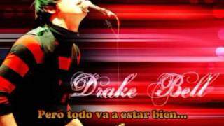 DRAKE BELL - Everything is gonna be OK sub esp.