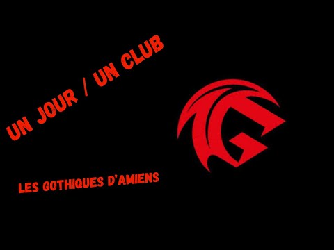 Un Jour / Un Club : Les Gothiques d'Amiens