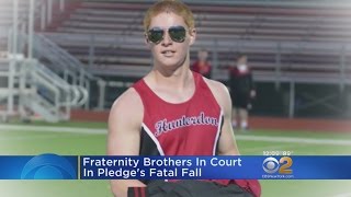 Fraternity Brothers In Court In Pledge&#39;s Fatal Fall