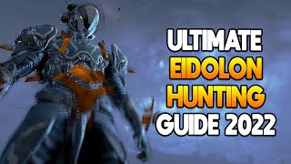 [WARFRAME] ULTIMATE EIDOLON HUNTING GUIDE 2022 | Episode 01 | META Eidolon Guide!