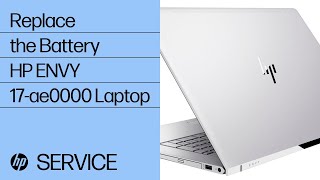 Replace the Battery | HP ENVY 17-ae0000 Laptop PC series | HP