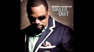 Hezekiah Walker &amp; The LFC - There's No Way