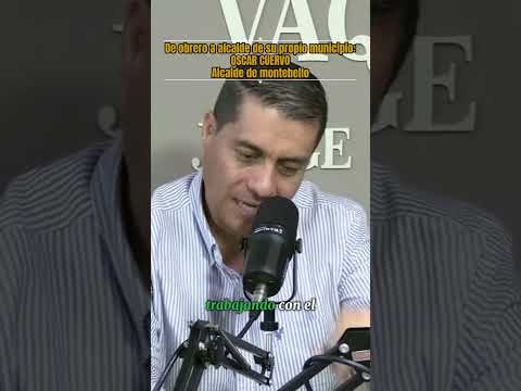 Óscar Cuervo comenzó trabajando como obrero en Montebello y terminaría llegando a la Alcaldía.