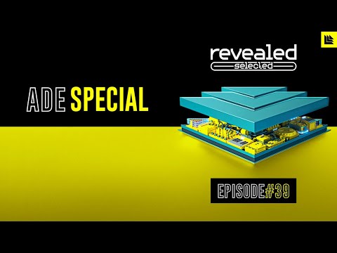 Revealed Selected 039 - ADE Special