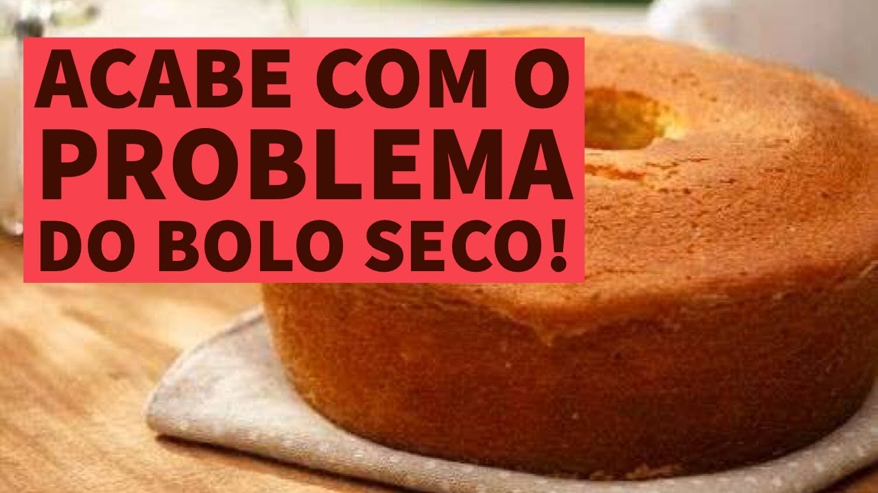 O QUE FAZER PARA O BOLO NÃO FICAR SECO?