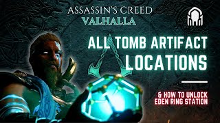 ALL Tomb Artifact LOCATIONS & How To UNLOCK The Eden Ring Station | AC Valhalla