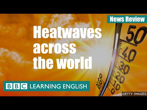 世界各地的熱浪 - BBC新聞評論 (Heatwaves across the world - BBC News Review)
