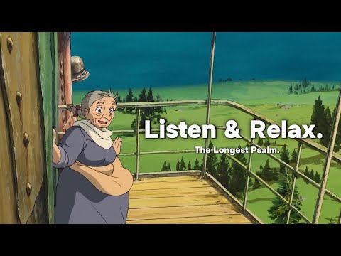 Psalm 119 - The Longest Psalm | Soothing Bible Reading & Ambience