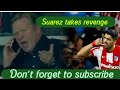 With this call, and Luis Suarez's celebration after scoring the goal, he took revenge on Koeman