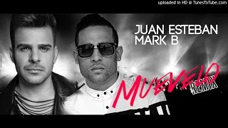 Juan Esteban Feat Mark B - Muevelo (Official Remix)